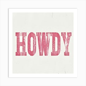 Howdy Art Print