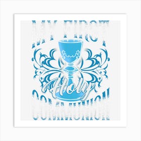 My First Holy Communion Gift Kids Chalice Girls Blue Boys Art Print