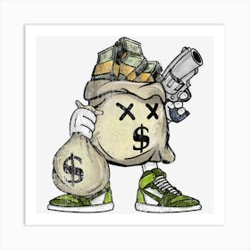 Money Bag With Gun Funny Gangsta Hustle Hard Gift T Art Print