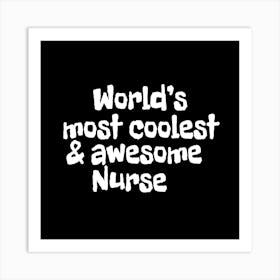 Most Coolest And Awesome Nurse Art Print