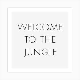 Welcome To The Jungle Art Print