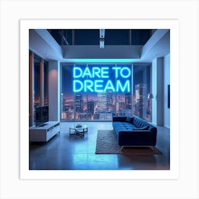 Dare to Dream Art Print