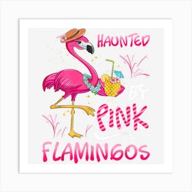 Rad Fancy Spooky Haunted By Pink Flamingo Funny Flamingo Lov Art Print