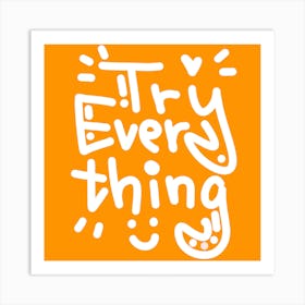 Try Everything Art Print