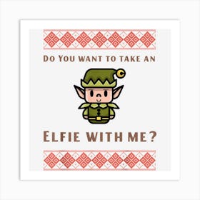 Funny Christmas 2022 Ugly Selfie With The Elfie Art Print