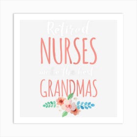 Womens Retired Nurse Nursing Retirements Gift For Grandmas Art Print