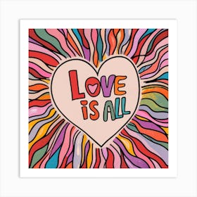 Love Is All Art Print