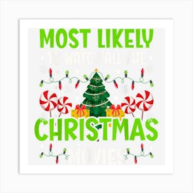 Most Likely To Watch All The Christmas Movies Funny Family Art Print