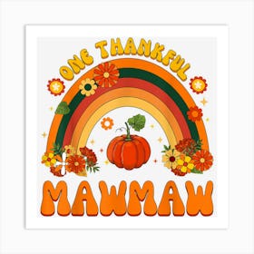 One Thankful Mawmaw Rainbow Thanksgiving Women Kids Girls Art Print