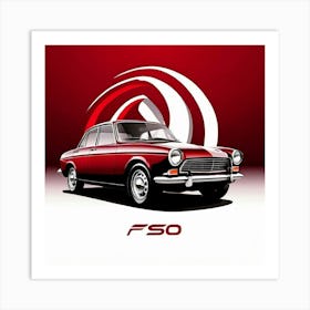 Fso Car Automobile Vehicle Automotive Polish Brand Logo Iconic Quality Reliable Affordabl (2) Art Print
