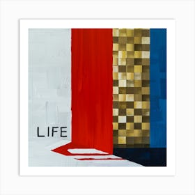 Lifes 1 Art Print