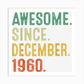 62 Years Old Gifts Awesome Since December 1960 62nd Birthday Art Print