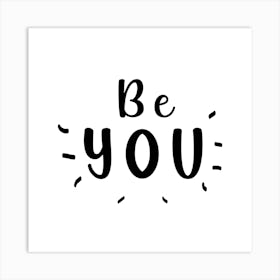 Be You Art Print