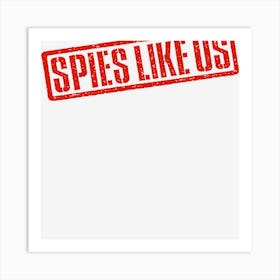 Spies Like Us 1985 Art Print