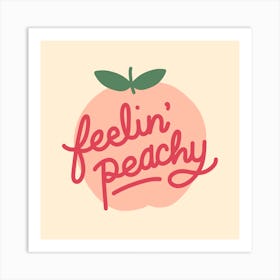 Feelin Peachy Art Print