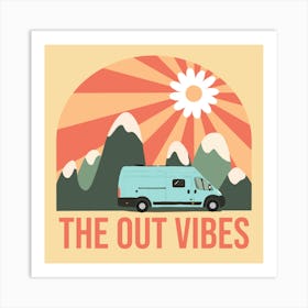 The Out Vibes 1 Art Print