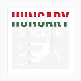 Hungary Soccer Lovers Jersey Support Hungarian Football Team Art Print