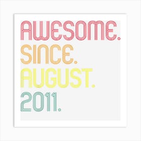 Retro Awesome Since August 2011 12th Birthday 12 Year Old Art Print