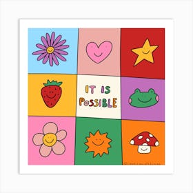 It Is Possible Art Print