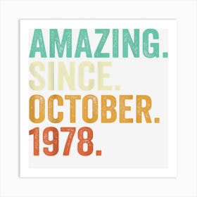 Amazing Since October 1978 44 Years Old 44th Birthday Gifts Art Print