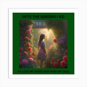 Into The Garden I Go Art Print