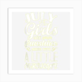 July Birthday Girls Are Sunshine Art Print