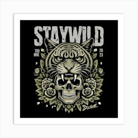 Stay Wild Art Print