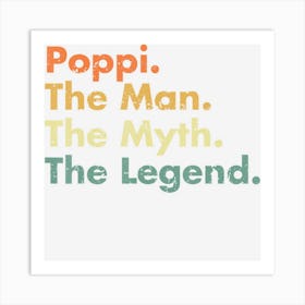 Mens Poppi Man Myth Legend Father Dad Uncle Idea Art Print