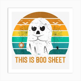 This Is Boo Sheet Spooky Halloween Ghost Costume Womens Mens Art Print