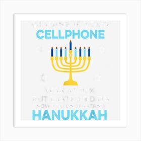 Funny Hanukkah Cellphone Chanukkah Art Print