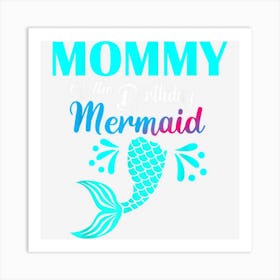 Mommy Of The Birthday Mermaid Matching Family Bday Party 1 Art Print