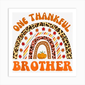 Thankful Brother Fall For Men Thanksgiving Rainbow Autumn Art Print