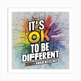 It'S Ok To Be Different Art Print