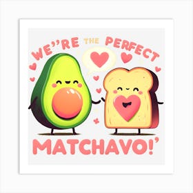 Cute Were The Perfect Matchavo Valentine Art Print