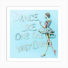 When You Dance - Just Dance Art Print