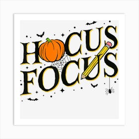 Funny Hocus Focus Teacher Appreciation Halloween Art Print