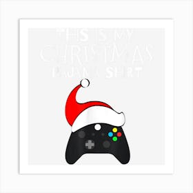 This Is My Christmas Pajama Funny Gamer Art Print