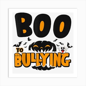 Boo To Bullying Ghost Pumpkin Orange Anti Bullying Unity Day Art Print