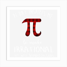 Pi Day Inspires Me To Make Irrational Funny Buffalo Plaid Pi Art Print