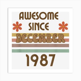 Awesome Since December 1987 Year Old Birthday Retro Art Print