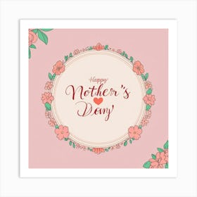 Happy Mother'S Day 4 Art Print