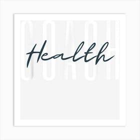 Health Coach Mental Health Coach Mental Awareness Art Print