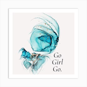 Go Girl Go Art Print Art Print