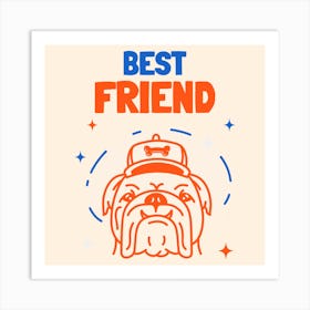 Best Friend - Design Maker Featuring A Cute Dog Friend - dog, puppy, cute, dogs, puppies Art Print