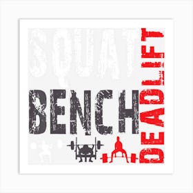 Powerlifting, Squat, Bench, Deadlift, Weightlifting Art Print