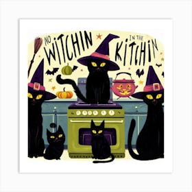 No Witchin Kitchen Art Print