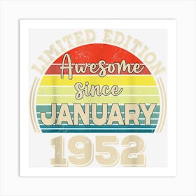 Awesome Since January 1952 Born In January Dad Mom Birthday Art Print