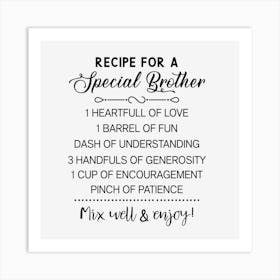 Recipe For A Special Brother Art Print