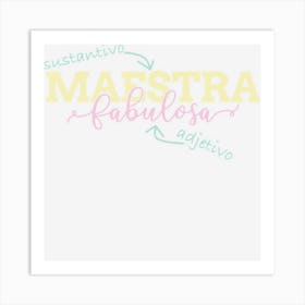 Funny And Cute Spanish Teacher Maestra Fabulosa Art Print