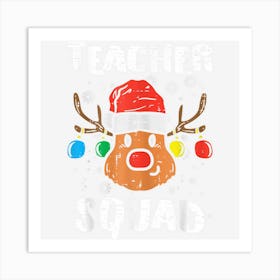 Teacher Squad Reindeer Funny Teacher Christmas Gifts Art Print